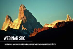 Webinar SIIC: nuevos contenidos audiovisuales para comunicar conocimiento científico con claridad y profundidad